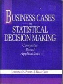 Business Cases in Statistical Decision Making