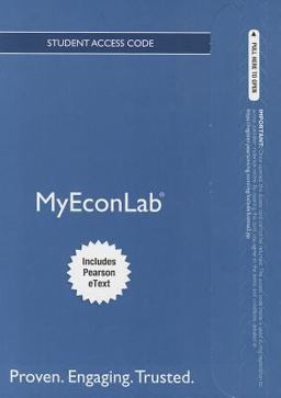 NEW MyEconLab with Pearson EText -- Access Card -- for Essential Foundations of Economics