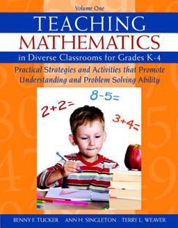 Teaching Mathematics in Diverse Classrooms for Grades K-4 Practical Strategies and Activities That Promote Understanding and Problem Solving Ability  9780132907286 Front Cover