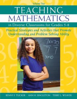 Teaching Mathematics in Diverse Classrooms for Grades 5-8 Practical Strategies and Activities That Promote Understanding and Problem Solving Ability  9780132907293 Front Cover