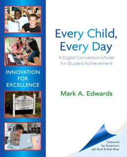 Every Child, Every Day A Digital Conversion Model for Student Achievement  9780132927093 Front Cover