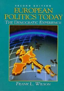 European Politics Today The Democratic Experience 2nd 9780132929547 Front Cover
