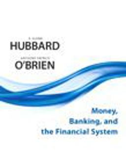 Money, Banking, and the Financial System