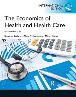 Economics of Health and Health Care 7th 9780132954808 Front Cover