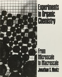 Experiments in Organic Chemistry From Microscale to Macroscale  9780132957182 Front Cover
