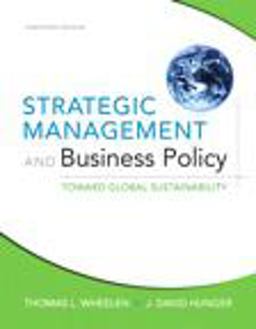 Strategic Management and Business Policy Toward Global Sustainability 13th 9780132967341 Front Cover