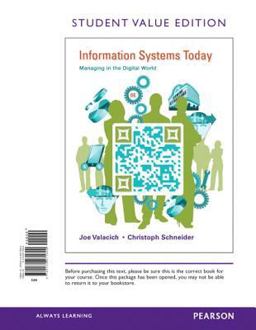 Information Systems Today: Managing in the Digital World  9780132971690 Front Cover