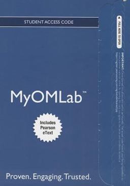 NEW MyOMLab with Pearson EText -- Access Card -- for Principles of Operations Mangement
