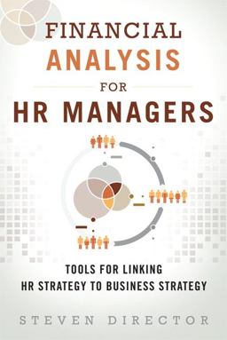 Financial Analysis for HR Managers Tools for Linking HR Strategy to Business Strategy  9780132996747 Front Cover
