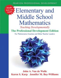 Elementary and Middle School Mathematics Teaching Developmentally: the Professional Development Edition for Mathematics Coaches and Other Teacher Leaders 8th 9780133006469 Front Cover