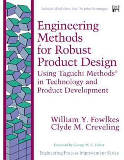 Engineering Methods for Robust Product Design Using Taguchi Methods in Technology and Product Development  9780133007039 Front Cover