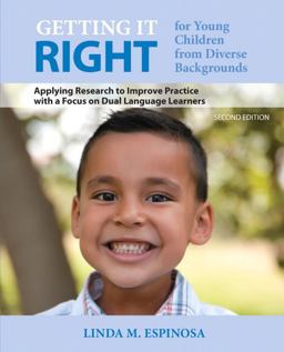 Getting It Right for Young Children from Diverse Backgrounds: Applying Research to Improve Practice With a Focus on Dual Language Learners  9780133017854 Front Cover