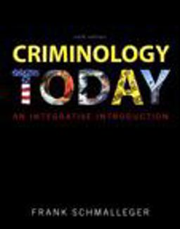 Criminology Today An Integrative Introduction 6th 9780133024340 Front Cover
