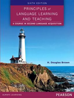 Principles of Language Learning and Teaching 6th 9780133041941 Front Cover