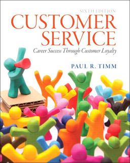 Customer Service Career Success Through Customer Loyalty 6th 9780133056259 Front Cover