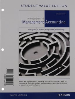 Introduction to Management Accounting, Student Value Edition Plus NEW Mylab Accounting with Pearson EText -- Access Card Package 16th 9780133059762 Front Cover