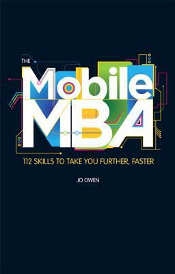 Mobile MBA 112 Skills to Take You Further, Faster  9780133066333 Front Cover