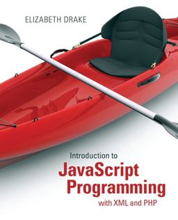 Introduction to JavaScript Programming with XML and PHP  9780133068306 Front Cover