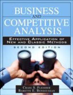 Business and Competitive Analysis Effective Application of New and Classic Methods 2nd 9780133086409 Front Cover