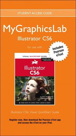 MyGraphicsLab Access Code Card with Pearson EText for Illustrator CS6 MyGraphicsLab Access Code Card with Pearson EText for Illustrator CS6