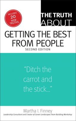 Truth about Getting the Best from People 2nd 9780133095180 Front Cover