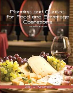 Planning and Control for Food and Beverage Operations Planning and Control for Food and Beverage Operations
