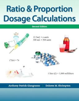 Ratio and Proportion Dosage Calculations 2nd 9780133107203 Front Cover