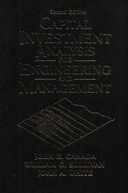 Capital Investment Analysis for Engineering and Management