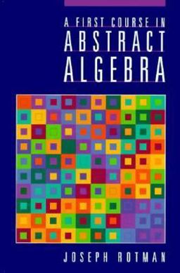 First Course in Abstract Algebra 1st 9780133113747 Front Cover