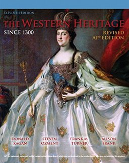 The Western Heritage, since 1300 The Western Heritage, since 1300