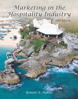 Marketing in the Hospitality Industry 5th 9780133118391 Front Cover