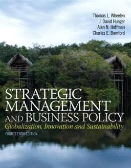 Strategic Management and Business Policy Globalization, Innovation and Sustainablility 14th 9780133126143 Front Cover