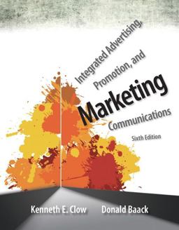 Integrated Advertising, Promotion, and Marketing Communications 6th 9780133126242 Front Cover