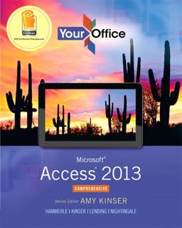 Your Office Microsoft Access 2013, Comprehensive  9780133143034 Front Cover