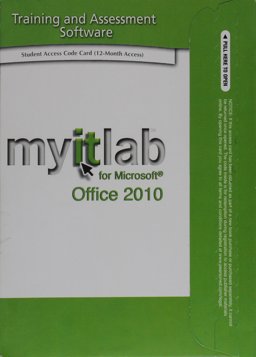GO! with Office 2010 Volume 1, Myitlab, and Microsoft Office 2010 180-Day Trial, Spring 2013