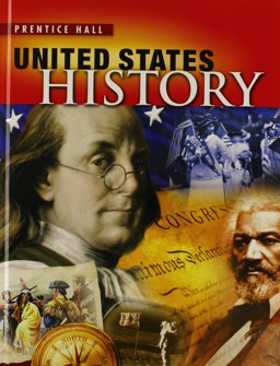 High School United States History 2013 Survey Student Edition Grade 10/12 High School United States History 2013 Survey Student Edition Grade 10/12