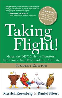 Taking Flight! Master the Disc Styles to Transform Your Career, Your Relationships... Your Life  9780133346190 Front Cover