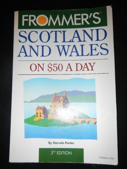 Scotland and Wales on $50 a Day, `92-`93