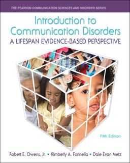 Introduction to Communication Disorders A Lifespan Evidence-Based Perspective 5th 9780133352030 Front Cover