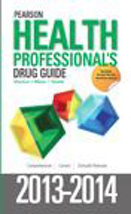 Pearson Health Professional's Drug Guide 2013-2014
