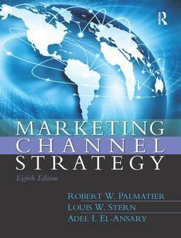 Marketing Channel Strategy An Omni-Channel Approach 8th 9780133357080 Front Cover