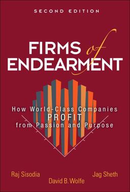 Firms of Endearment How World-Class Companies Profit from Passion and Purpose 2nd 9780133382594 Front Cover