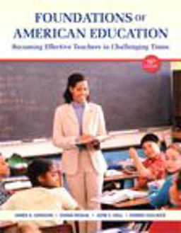 Foundations of American Education Becoming Effective Teachers in Challenging Times, Loose-Leaf Version 16th 9780133388817 Front Cover