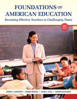 Foundations of American Education 16th 9780133389111 Front Cover