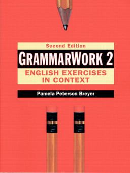 GrammarWork 2 English Exercise in Context 2nd 9780133402582 Front Cover