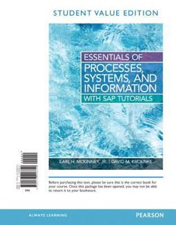 Essentials of Processes, Systems and Information, Student Value Edition