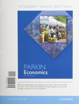 Economics, Student Value Edition Plus MyEconLab with Pearson EText -- Access Card Package