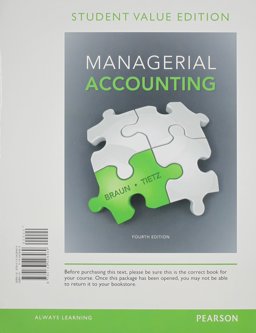 Managerial Accounting, Student Value Edition Managerial Accounting, Student Value Edition