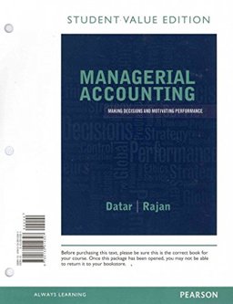 Managerial Accounting Decision Making and Motivating Performance, Student Value Edition and NEW MyAccountingLab with Pearson EText -- Access Card Package  9780133447774 Front Cover
