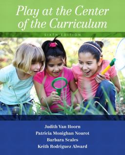 Play at the Center of the Curriculum 6th 9780133461756 Front Cover